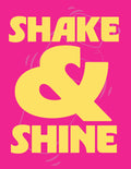 Affiche "Shake & Shine"